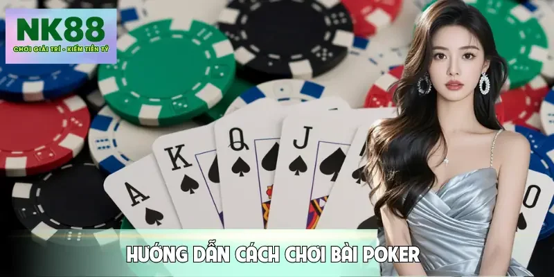 cach-choi-bai-poker-huong-dan