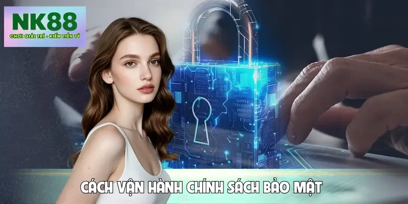 chinh-sach-bao-mat-cach-van-hanh