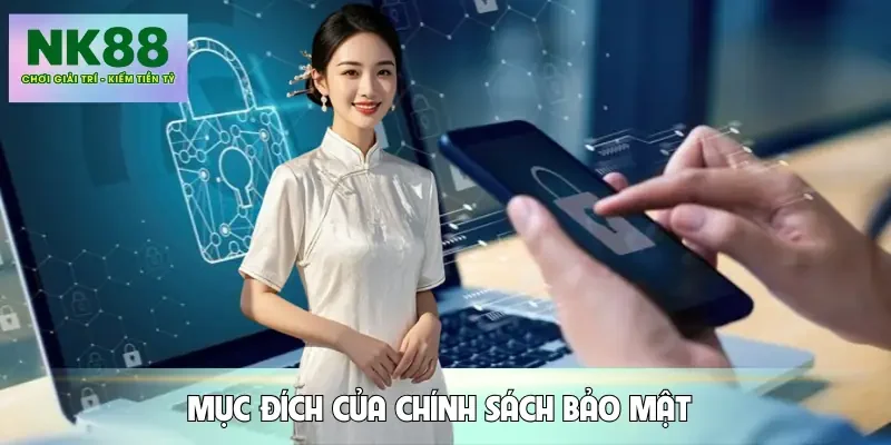 chinh-sach-bao-mat-muc-dich