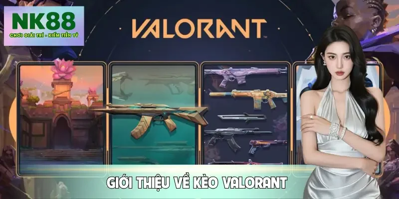 keo-valorant-gioi-thieu