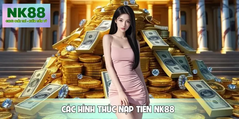 nap-tien-nk88-hinh-thuc