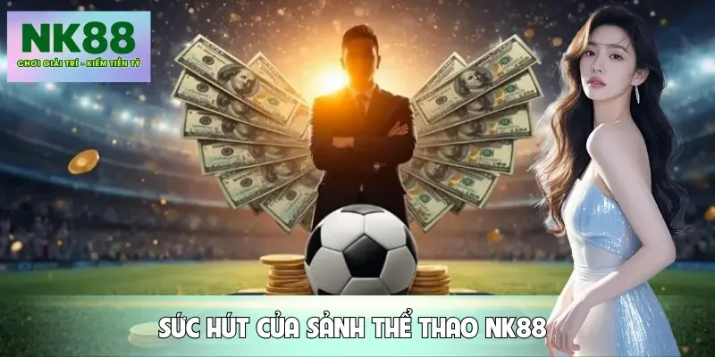 the-thao-nk88-suc-hut